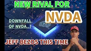 NEW RIVAL FOR NVDA...JEFF BEZOS IS MAKING IT HAPPEN..