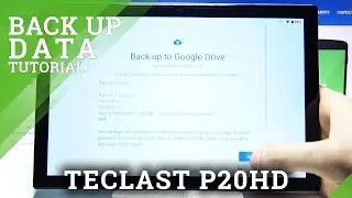 How to Enable Google Backup on TECLAST P20HD &ndash; Transfer Files to Google Server