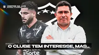 🚨[CORTES] - PRESIDENTE DO CEARÁ FALA SOBRE O RETORNO DE MATHEUS BAHIA