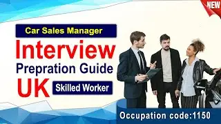Car Sales Manager UK Skilled Worker Interview Guide