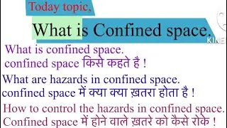What is confined space ? @safetystandardvinay