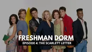Freshman Dorm - Episode 4 