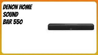 RECENSIONE (2025) : DENON Home Sound Bar 550. DETTAGLI