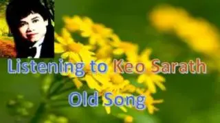 Keo Sarath Old Song | Khmer Old Song 1960 | Cambodia Old Song 2014 | Kleat chhngay sday Sne
