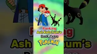 Ranking Ash Ketchum&rsquo;s Dark type Pokemon #pokemon