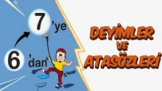 Deyimler ve Atasözleri | 6'dan 7'ye Hazırlık Kampı 2020