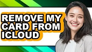 How to Remove My Card from Icloud (only Way)