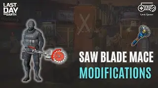 What are the top Saw Blade Mace modifications | Last Day on Earth: Survival