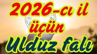 2026 astroloji proqnozu | Bütün bürclər üçün nə gözləyir?
