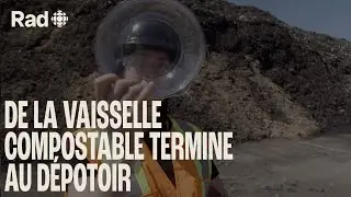 Est-ce que la vaisselle compostable est vraiment compostée? On est allés vérifier | Quête | Rad