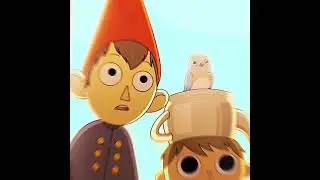 &ldquo;It was all my fault?&rdquo; // Over The Garden Wall Edit 🫖🐸