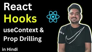 React useContext Hook and Props Drilling 🔥 | In Hindi ✅ | Engineer Codewala