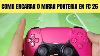 COMO ENCARAR O MIRAR PORTERIA EN FC 26 🟢