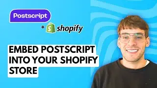 How to Embed Postscript into Your Shopify Store [2026 Full Guide]