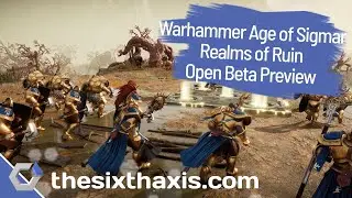 Warhammer Age of Sigmar: Realms of Ruin &ndash; Open Beta hands on preview