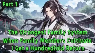 The Strongest Family System: When Family Members Cultivate, I Get a Hundredfold Return.#manhwa