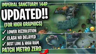 Updated Imperial Sanctuary 144p SMOOTH MAP In Mobile Legends | Config Ml Anti Lag - Patch MZ