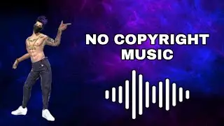 free fire no copyright music | freefire background music no copyright