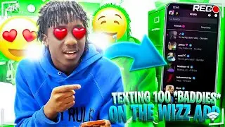 Texting 100 *Baddies* On The Wizz App