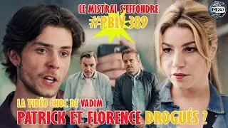 [PBLV 389] Ariane change tout : Patrick et Florence sont pi&eacute;g&eacute;s? Mistral sous tension extr&ecirc;me |TF1