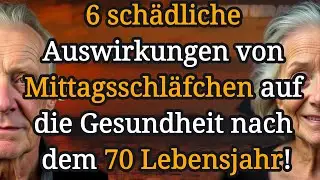 ❗Schockierende Wahrheit Mittagsschlaf nach 70 kann zu diesen 6 Gesundheitsproblemen f&uuml;hren!