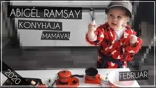 Abig&eacute;l Ramsay szt&aacute;rs&eacute;f konyh&aacute;ja Mam&aacute;val ➤ Babakori vlogok ➤ 2020