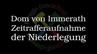 Der Dom von Immerath, Zeitrafferaufnahme der Niederlegung in drei Phasen
