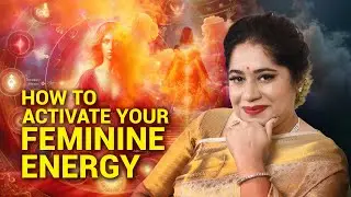 How To Activate Your Feminine Energy | Preeti Kandhari