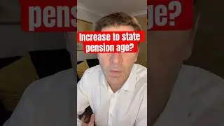 Increase to state pension age  ??
