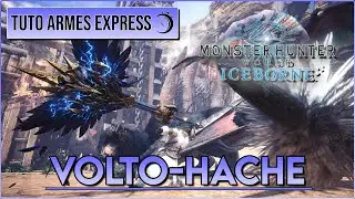 MHW : Tuto Armes Express - Volto-hache