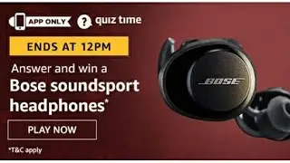 Amazon Daily Quiz Time 21 july 2020 | Bose Soundsport Headphones | 100% Correct Answers