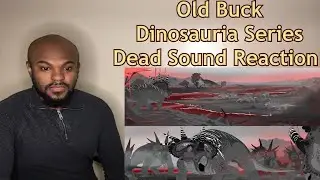 I thought it was over for him y'all! | Old Buck - Dinosauria Series | Dead Sound REACTION