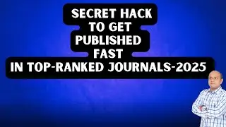 Secret Tips to Get Published FAST in Top-Ranked Journals in 2025| Fast Publication 2025|