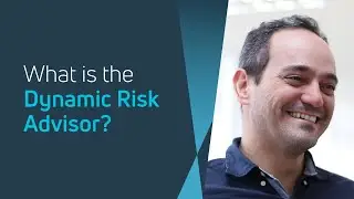 What is Dynamic Risk Advisor in 30 seconds.