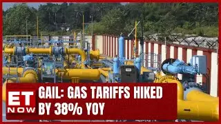 Gail: Gas Tarrifs Hiked By 38% YoY | Gajendra Singh of  PNGRB Gives Insight | ET Now | News
