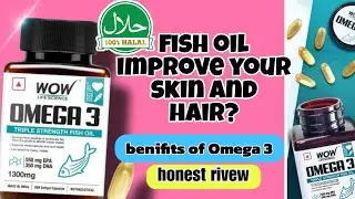 wow omega 3 fish oil capsule honest review |glowing skin and hair growth