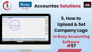 How to Upload & Set a Company Logo in Busy | Busy Accounting Software Tutorial | Accountax Solutions