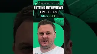 Smart Betting Club Podcast Episode 63: Nick Goff / Football Betting For A Living