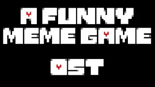 A Funny Meme Game (Dreams) OST - Megalovania