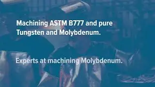 Elmet -  Machining Molybdenum Refractory Metals