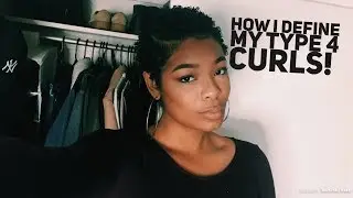 How I Define My Type 4 Curls | TWA