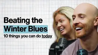 Beating The Winter Blues | Staying Positive November–February