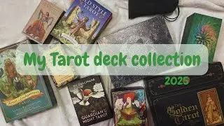 Exploring My Entire Tarot Deck Collection!!! | 2025 edition
