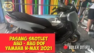 PEMASANGAN SKOTLET YAMAHA N-MAX 2021 ABU-ABU DOFF | WRAPPING STICKER NMAX