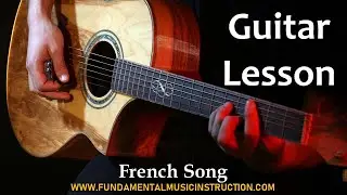 GUITAR: Learn How To Play The Guitar | Lesson: French Song