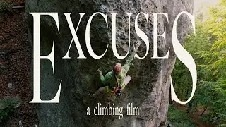 EXCUSES - trying to climb my first 8b/5.13d