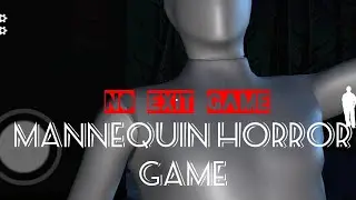 Mannequin horror game i full gameplay i android