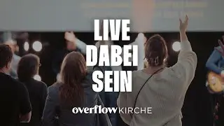 Gottesdienst 18.01.2025 | Overflow Live
