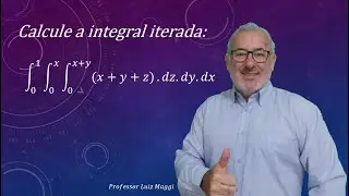 EXEMPLO DE RESOLU&Ccedil;&Atilde;O DE UMA INTEGRAL TRIPLA ITERADA#professorluizmaggi