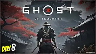 Day 8 World of Ghost of Tsushima 🥷 l #deadlyparasitegaming #parasiteyt
